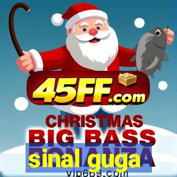 sinal guga